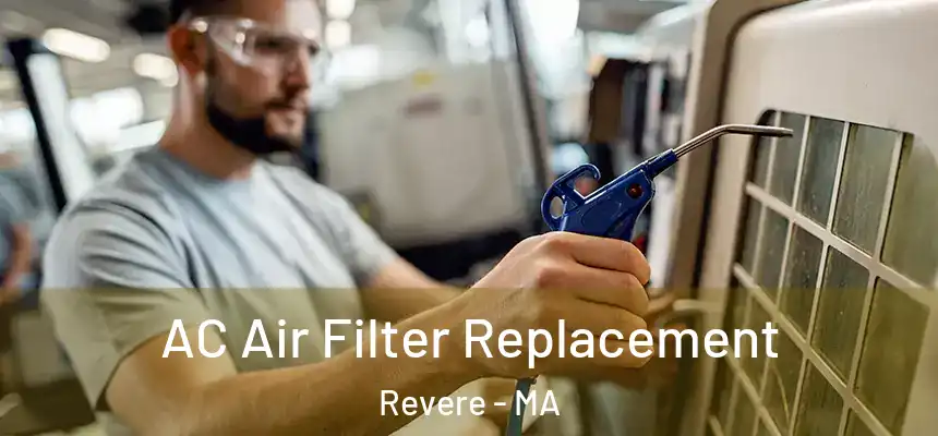 AC Air Filter Replacement Revere - MA