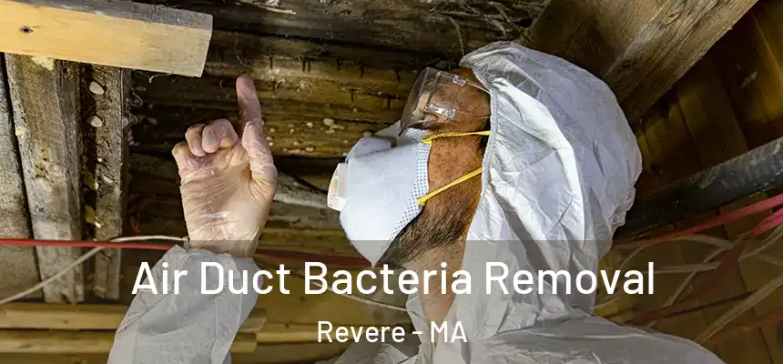 Air Duct Bacteria Removal Revere - MA