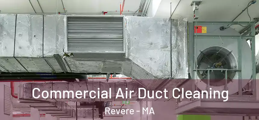  Commercial Air Duct Cleaning Revere - MA