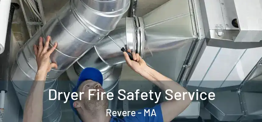  Dryer Fire Safety Service Revere - MA