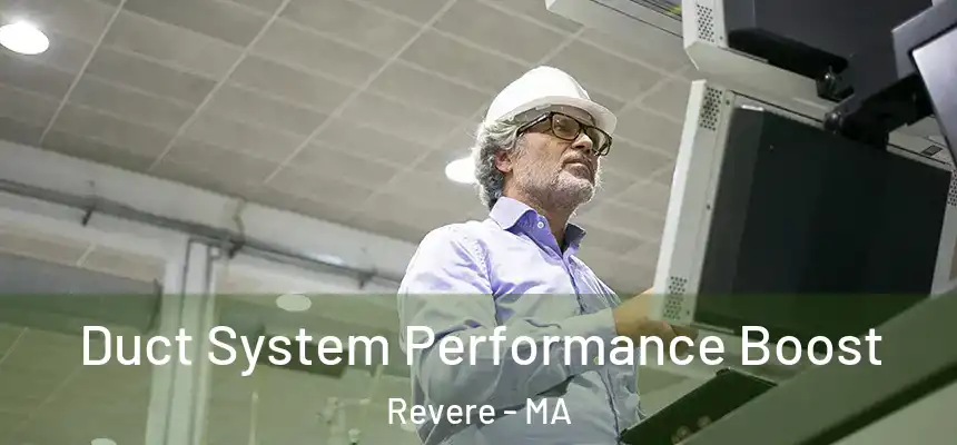 Duct System Performance Boost Revere - MA