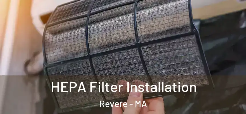 HEPA Filter Installation Revere - MA
