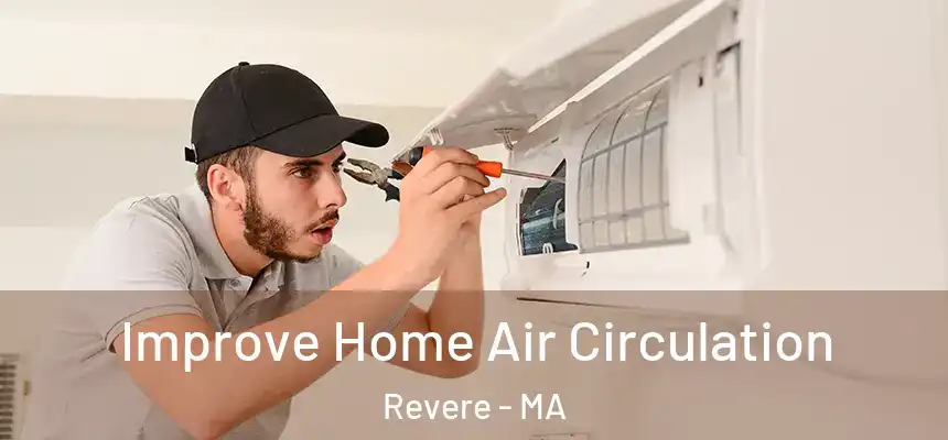 Improve Home Air Circulation Revere - MA