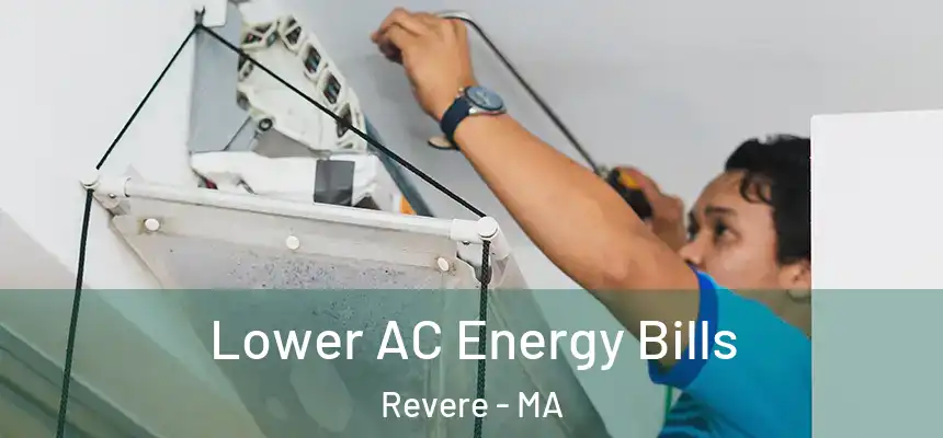 Lower AC Energy Bills Revere - MA