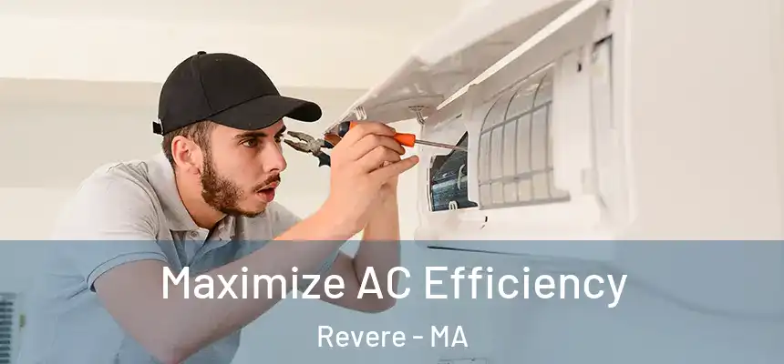 Maximize AC Efficiency Revere - MA
