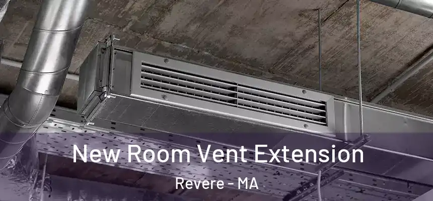 New Room Vent Extension Revere - MA