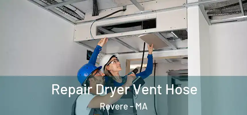 Repair Dryer Vent Hose Revere - MA